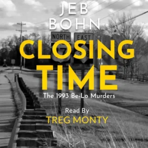 Closing Time (The 1993 Be-Lo Murders) – audiobook