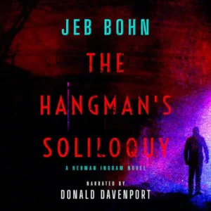 The Hangman’s Soliloquy (Herman Ingram Book Two) – audiobook