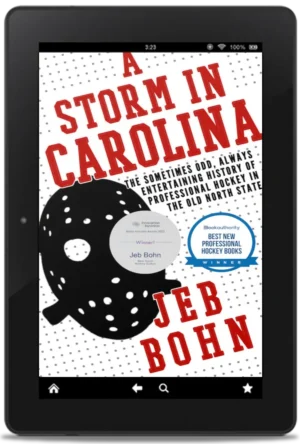 A Storm in Carolina (The Sometimes Odd, Always Entertaining History of Professional Hockey in the Old North State) – ebook