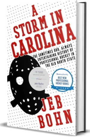 A Storm in Carolina (The Sometimes Odd, Always Entertaining History of Professional Hockey in the Old North State) – hardcover