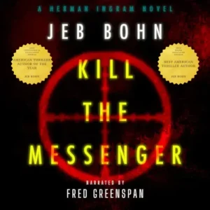 Kill The Messenger (Herman Ingram Book One) audiobook