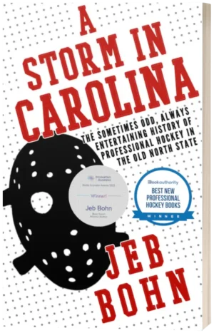 A Storm in Carolina (The Sometimes Odd, Always Entertaining History of Professional Hockey in the Old North State) – paperback