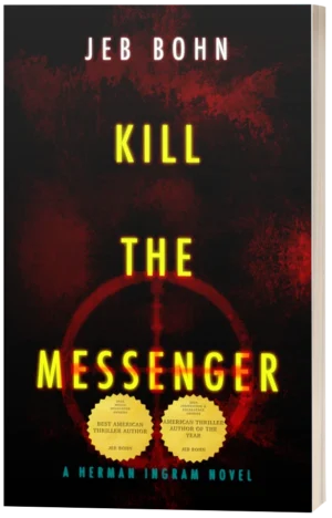 Kill The Messenger (Herman Ingram Book One) – paperback