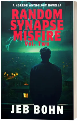 Random Synapse Misfire, Vol. Two (horror novella) – paperback